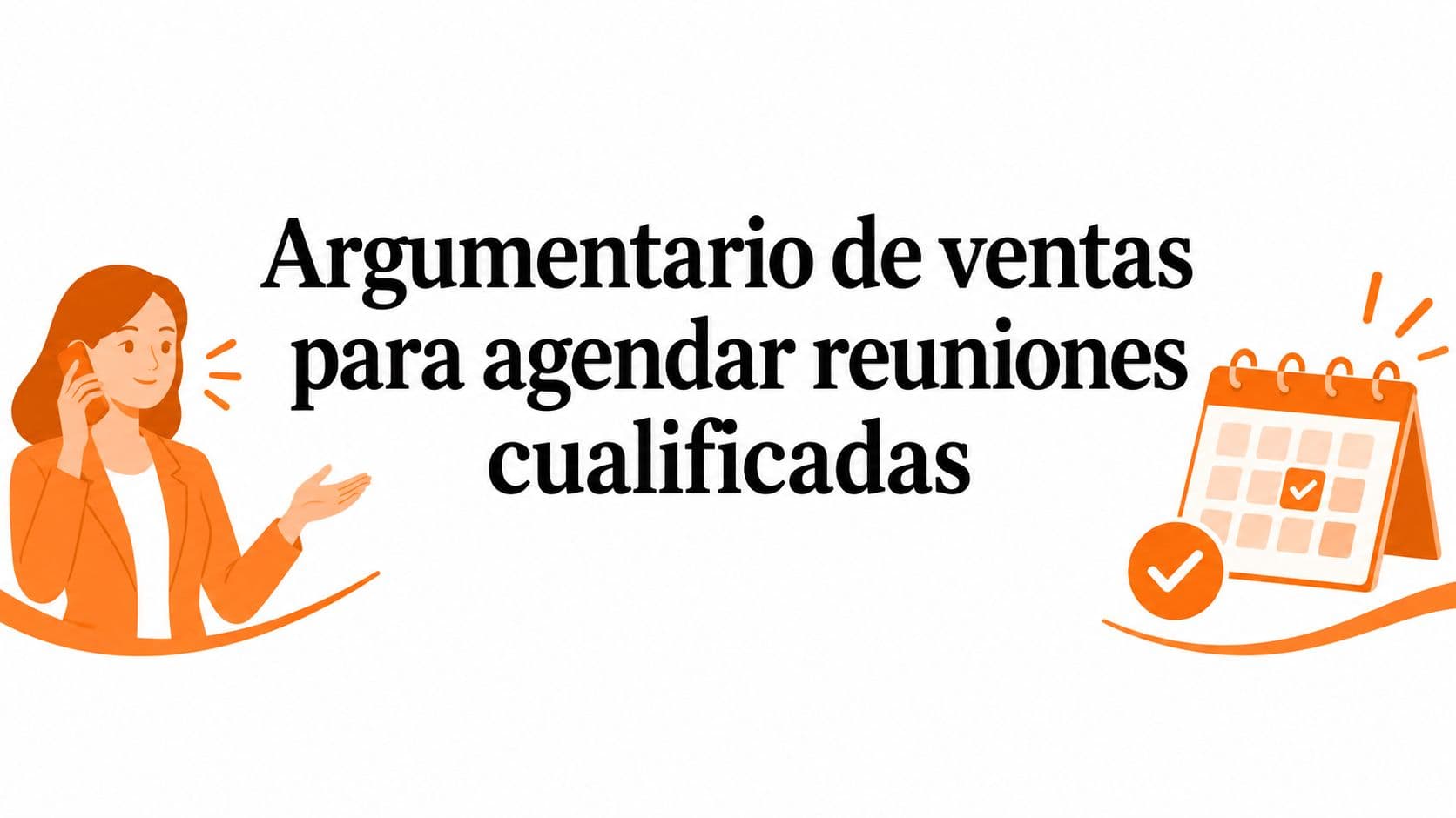 Argumentario de ventas para agendar reuniones cualificadas