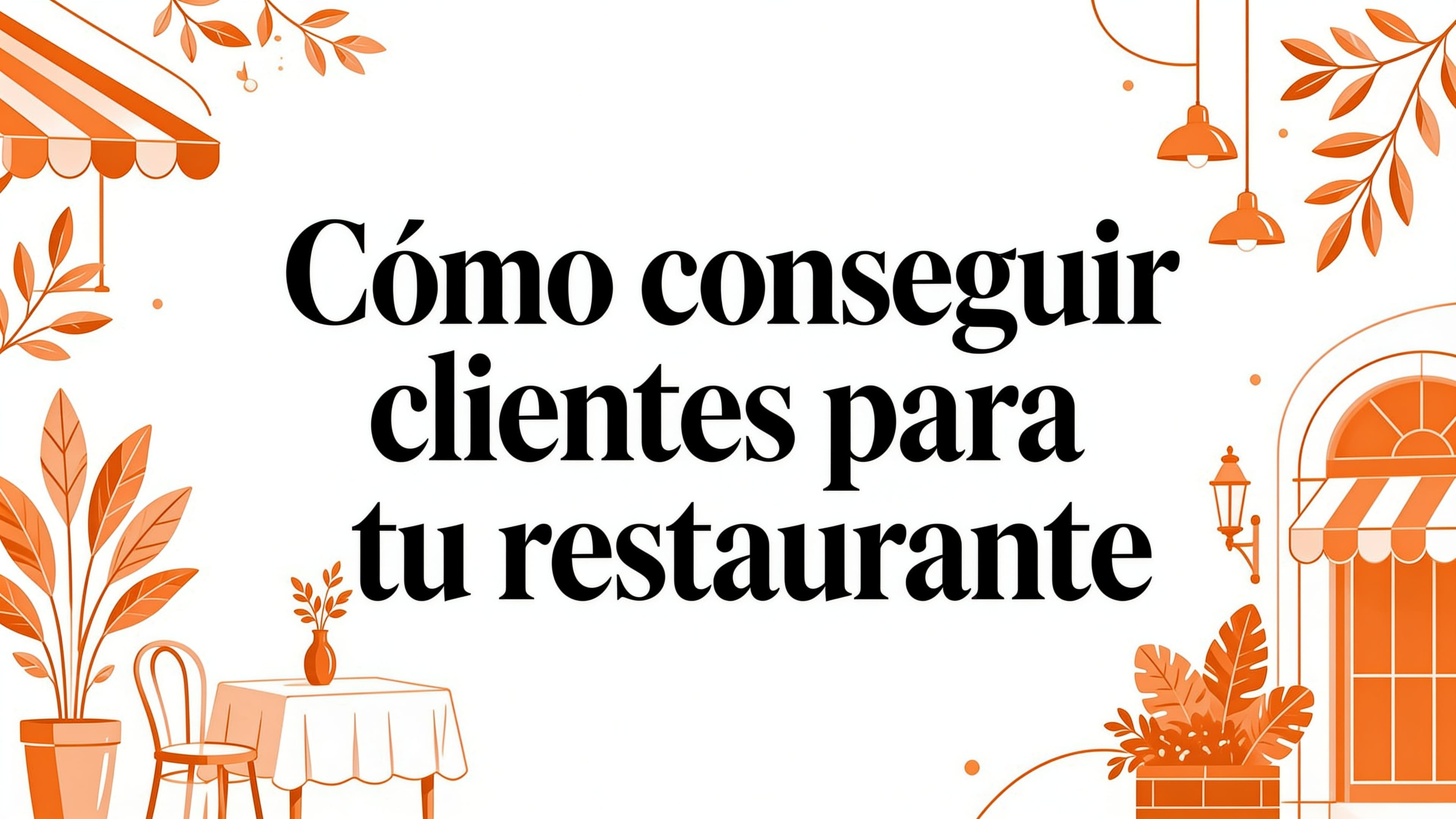 Como conseguir clientes para restaurante: Cómo conseguir